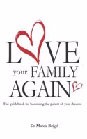 Love Your Family Again