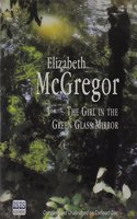 The Girl in the Green Glass Mirror
