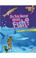 Do You Know about Fish?
