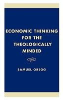 Economic Thinking for the Theologically Minded