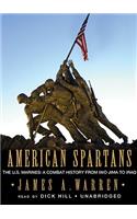 American Spartans Lib/E: The Us Marines: A Combat History from Iwo Jima to Iraq