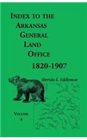 Index to the Arkansas General Land Office, 1820-1907, Volume Four: Covering the Counties of Benton and Carroll