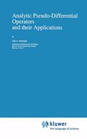 Analytic Pseudo-Differential Operators and Their Applications