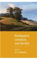 Kierkegaard, Literature, and the Arts