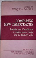 Comparing New Democracies: Transition And Consolidation In Mediterranean Europe And The Southern Cone