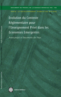 Evolution du Contexte Reglementaire pour l'Enseignement Prive dans les Economies Emergentes: