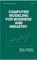 Computer Modeling for Business and Industry