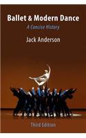 Ballet & Modern Dance: A Concise History