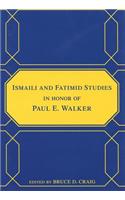 Ismaili and Fatimid Studies in Honor of Paul E. Walker