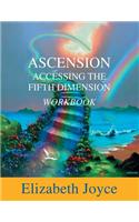 Ascension-Accessing the Fifth Dimension-Workbook: Workbook