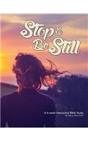 Stop and Be Still