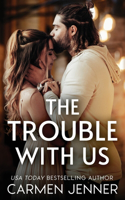 Trouble with Us