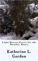 Light Rescue, Verses for the Weather Weary