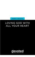 Repent and Believe: Loving God with All Your Heart