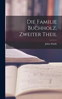 Familie Buchholz, Zweiter Theil