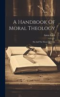 Handbook Of Moral Theology