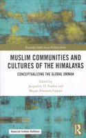 Muslim Communities and Cultures of the Himalayas: Conceptualizing the Global Ummah