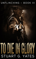 To Die In Glory