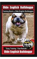 Old English Bulldogge Training Book for Olde English Bulldogges By BoneUP DOG Training