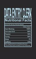 Data Entry Clerk Nutritional Facts: 6x9 college ruled notebook, 120 Pages, Composition Book and Journal, funny gift for your favorite Data Entry Clerk