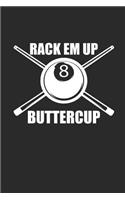 Rack Em Up Buttercup