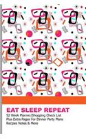 Eat Sleep Repeat