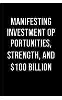 Manifesting Investment Opportunities Strength And 100 Billion
