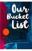 Our Bucket List