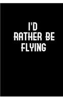 I'd rather be flying