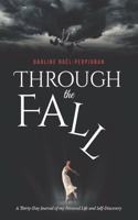 Through the Fall: A Thirty-Day Journal of my Personal Life and Self-Discovery