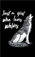 Just A Girl Who Loves Wolves: Music Journal For Recording Notes Of Songs Or To Use As A Music Notebook For A Wolf Lover, Howling Wild Animal Fans And Wildlife Enthusiasts (5 x 8;