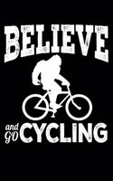 Belive And Go Cycling: Music Journal For Recording Notes Of Songs Or To Use As A Music Notebook For Bigfoot, Bike Lovers And For Bicycle Fans (6 x 9; 120 Pages)