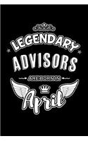 Legendary Advisors are born in April: Blank Lined 6x9 Love Journal/Notebooks as Birthday or any special occasion Gift for Advisors who are born in April.