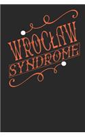 Wroclaw Syndrome: Wroclaw Notebook Wroclaw Vacation Journal Handlettering Diary I Logbook 110 Journal Paper Pages Wroclaw Buch 6 x 9