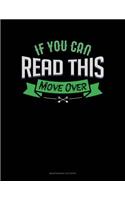 If You Can Read This Move Over