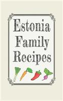 Estonia family recipes: Blank cookbooks to write in