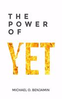 The Power of Yet