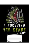 i survived 5th grade 2019: Funny graduation T-Rex dinosaur college ruled composition notebook for graduation / back to school 8.5x11