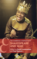 Cambridge Companion to Shakespeare and War
