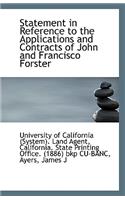 Statement in Reference to the Applications and Contracts of John and Francisco Forster