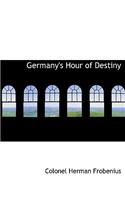 Germany's Hour of Destiny: (English)