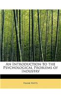 An Introduction to the Psychological Problems of Industry