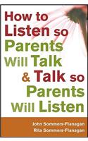How to Listen so Parents Will Talk and Talk so Parents Will Listen