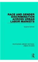 Race and Gender Discrimination Across Urban Labor Markets