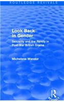 Look Back in Gender (Routledge Revivals)