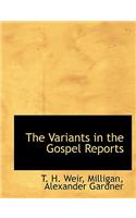 The Variants in the Gospel Reports