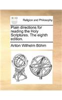 Plain Directions for Reading the Holy Scriptures. the Eighth Edition.