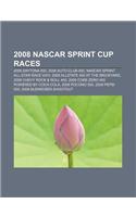 2008 NASCAR Sprint Cup Races: 2008 Daytona 500, 2008 Auto Club 500, NASCAR Sprint All-Star Race XXIV, 2008 Allstate 400 at the Brickyard(English)