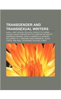 Transgender and Transsexual Writers: Alan L. Hart, Rachel Pollack, Charlotte Charke, Claude Cahun, Stephen Whittle, Martine Rothblatt(English)