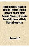 Italian Tennis Players: Italian Female Tennis Players, Italian Male Tennis Players, Olympic Tennis Players of Italy, Flavia Pennetta